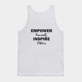 Empower Yourself, Inspire Others Tank Top